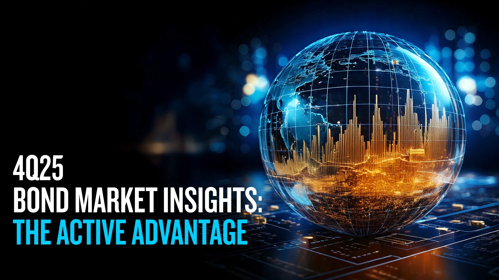 4Q25 Bond Market Insights: The Active Advantage